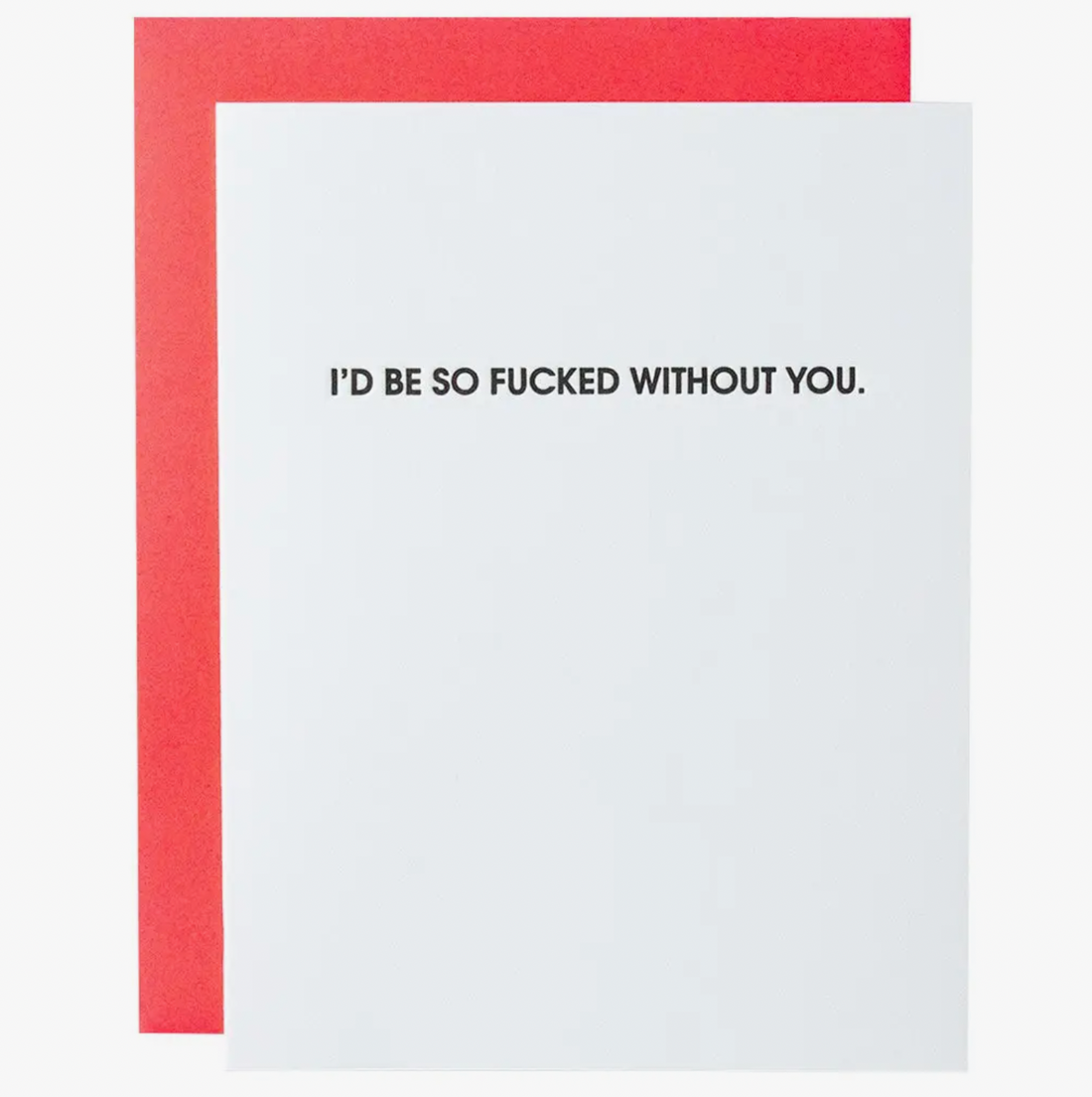 "Fucked Without You" Card