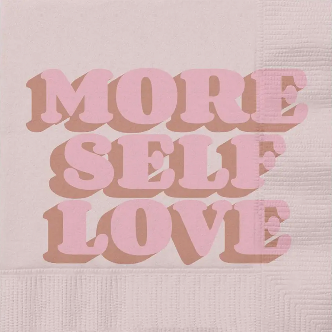 "More Self Love" Cocktail Napkin