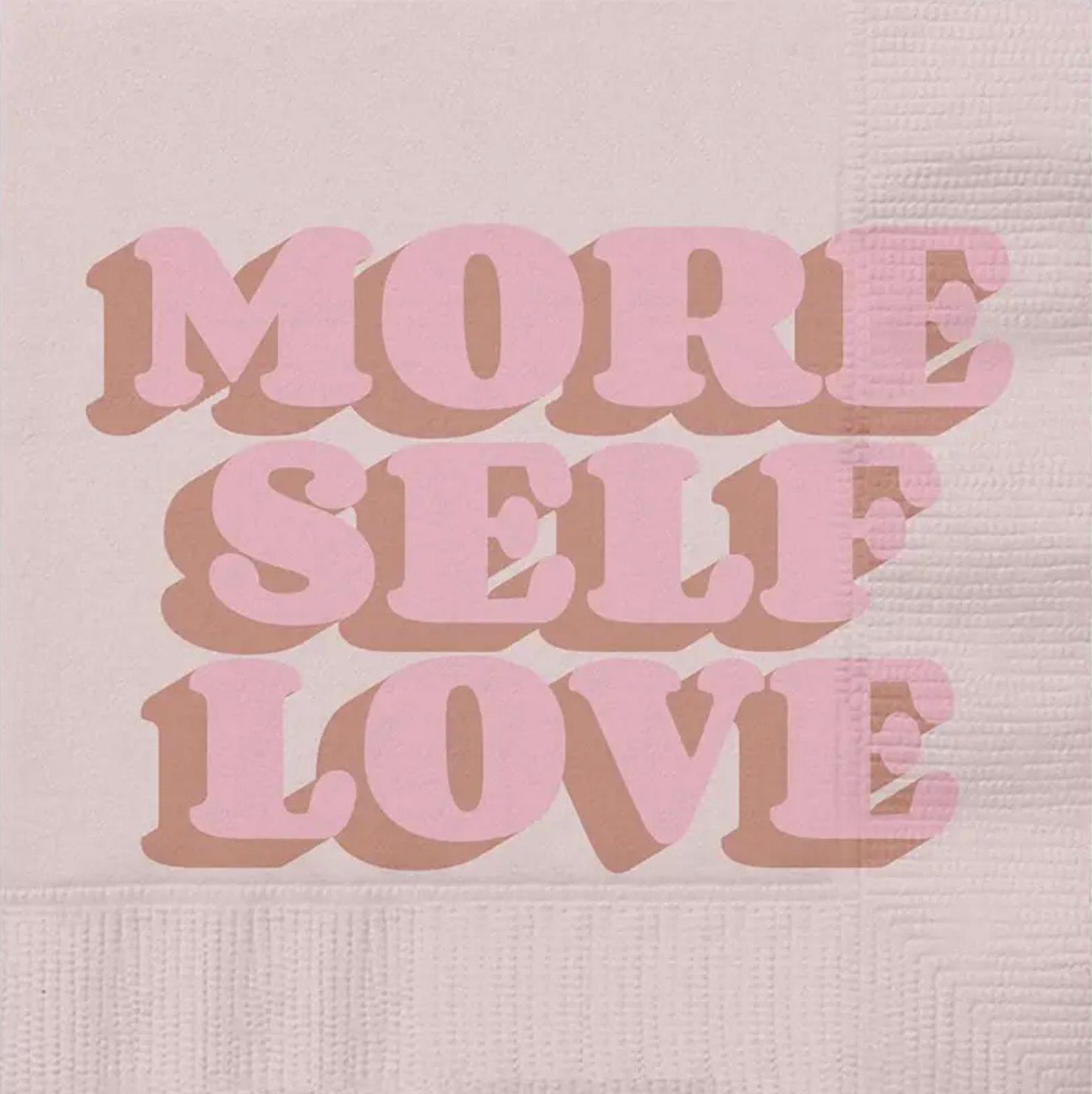 "More Self Love" Cocktail Napkin