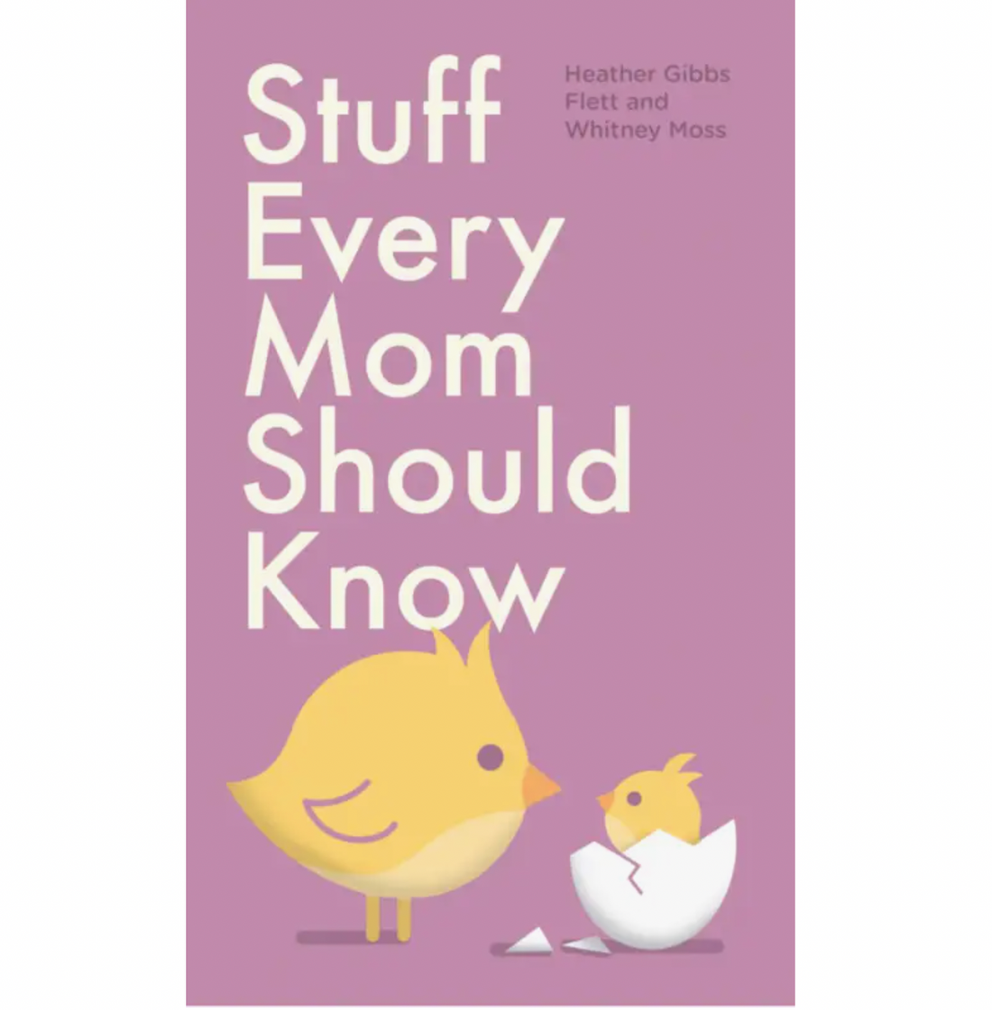Stuff Every Mom Should Know