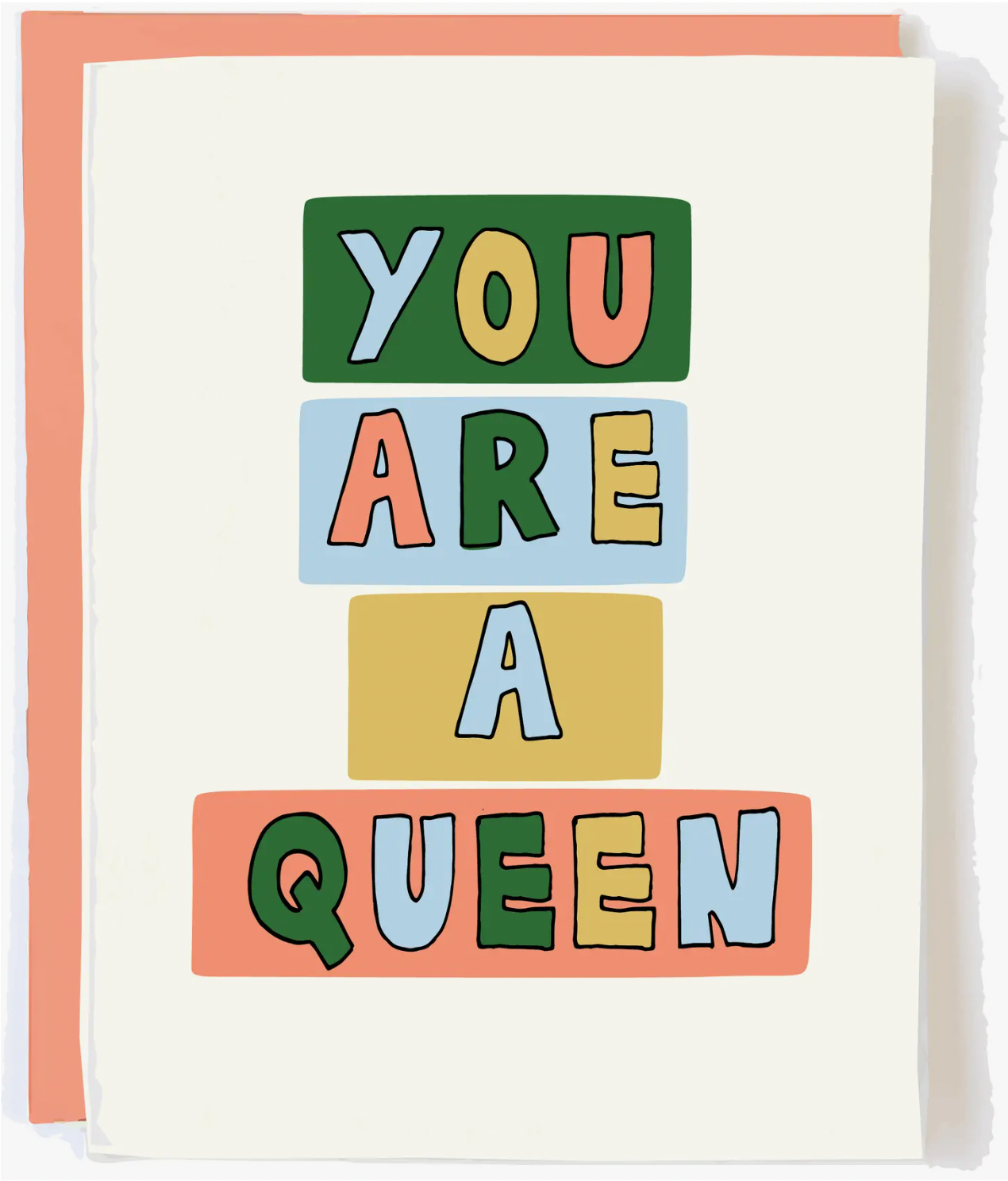 You Are A Queen Card
