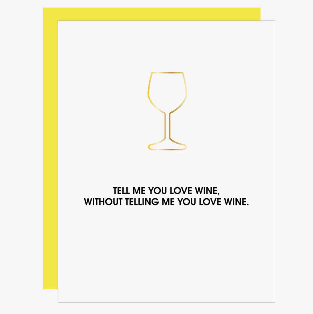 "Tell Me You Love Wine" Card