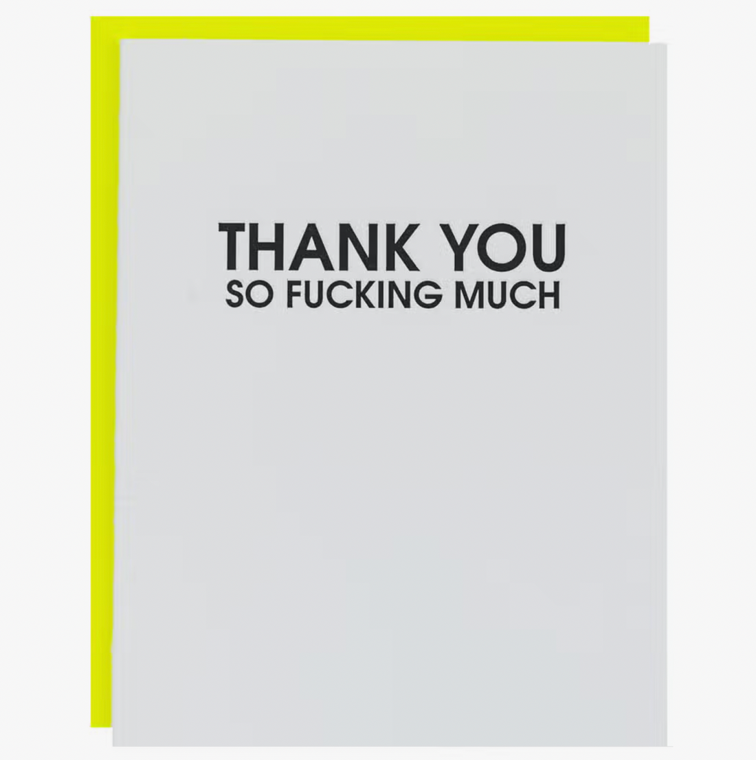 "Thank You So Fucking Much" Card