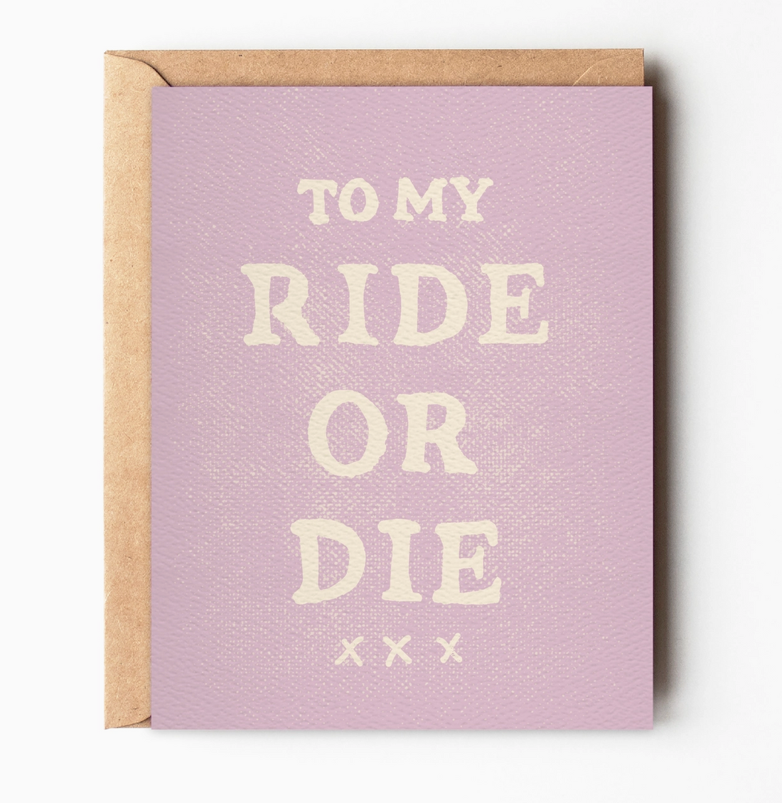 "To My Ride or Die" Card