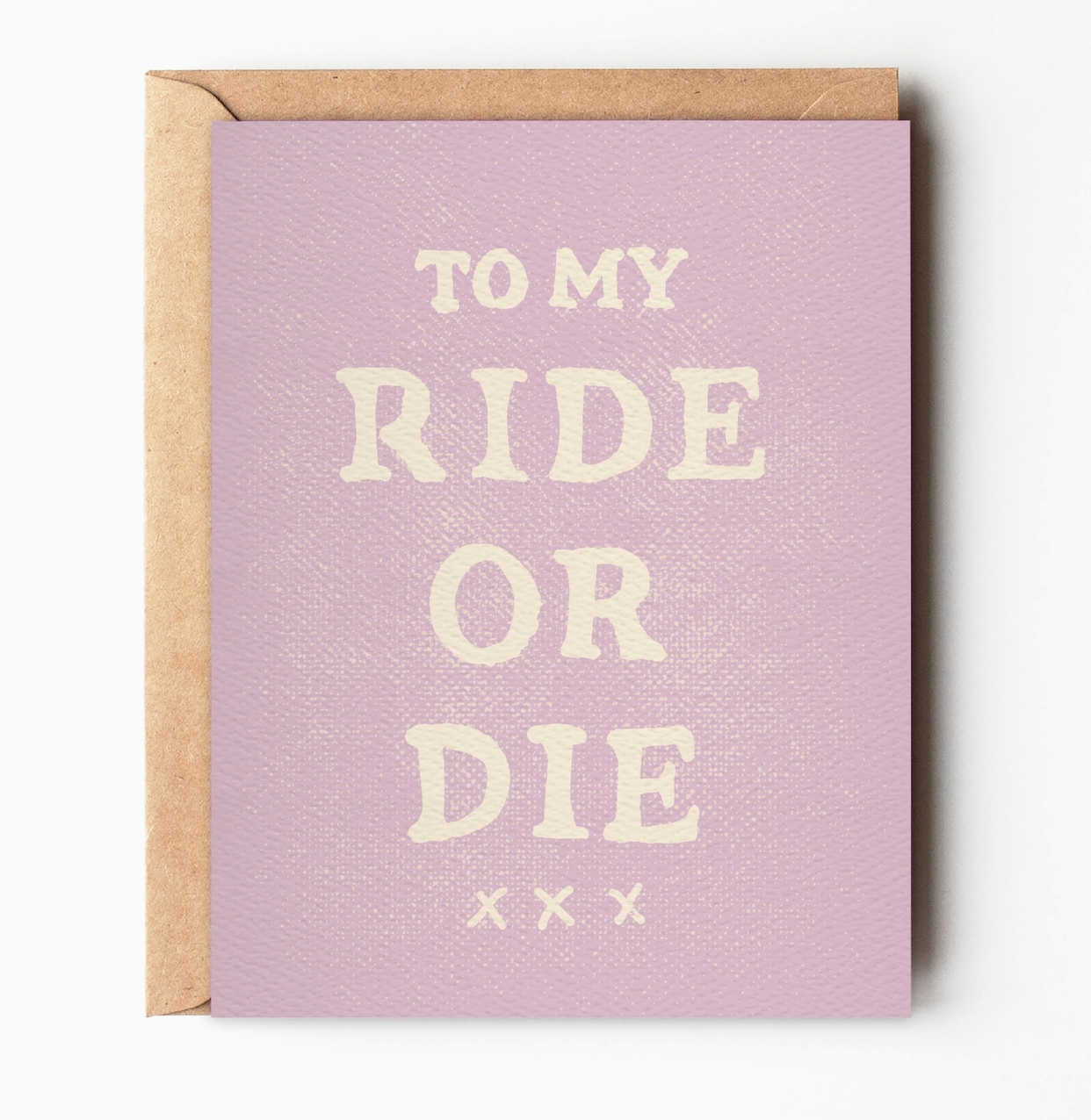 "To My Ride or Die" Card