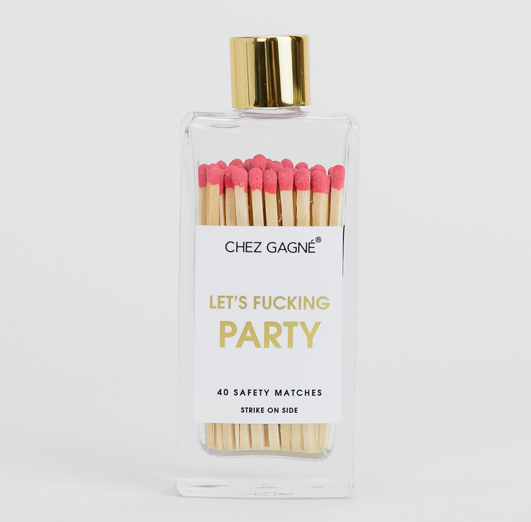 "Lets Fucking Party" Matches