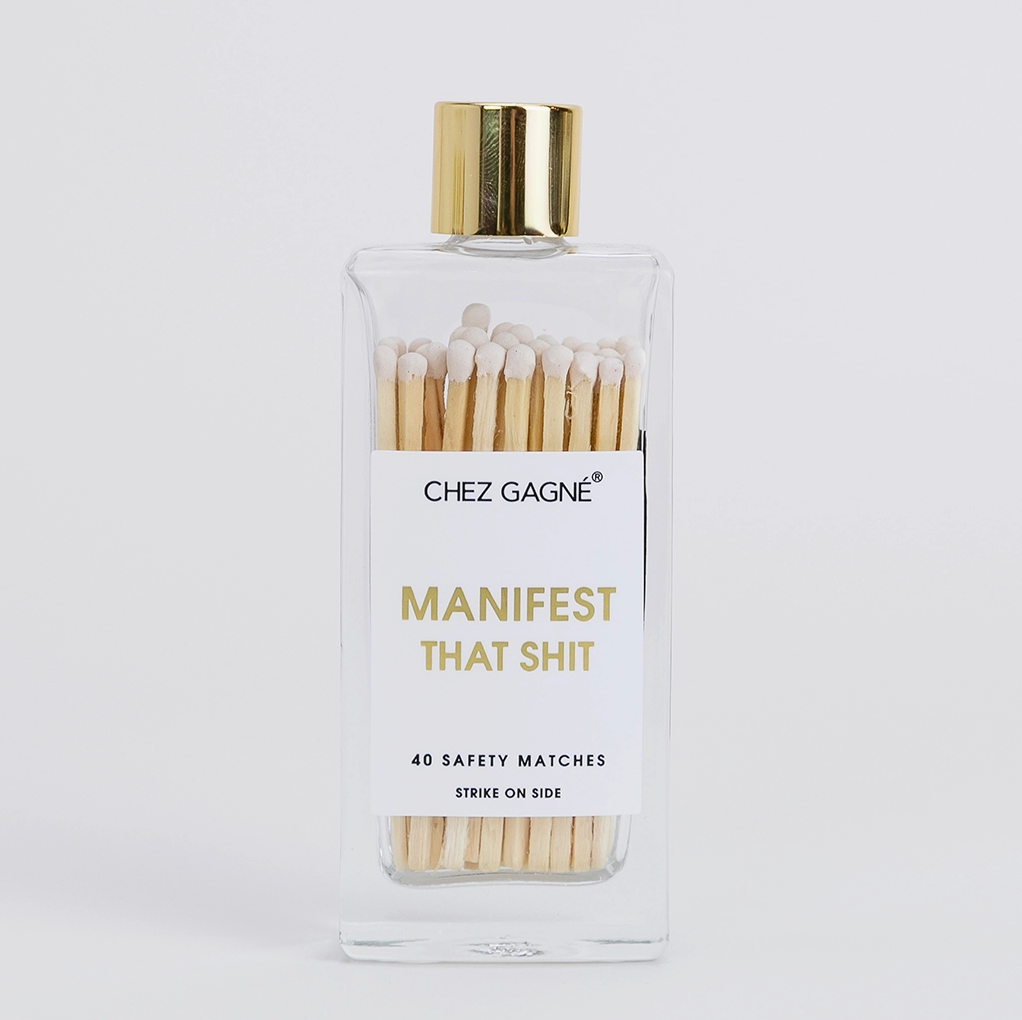 "Manifest that Shit" Matches