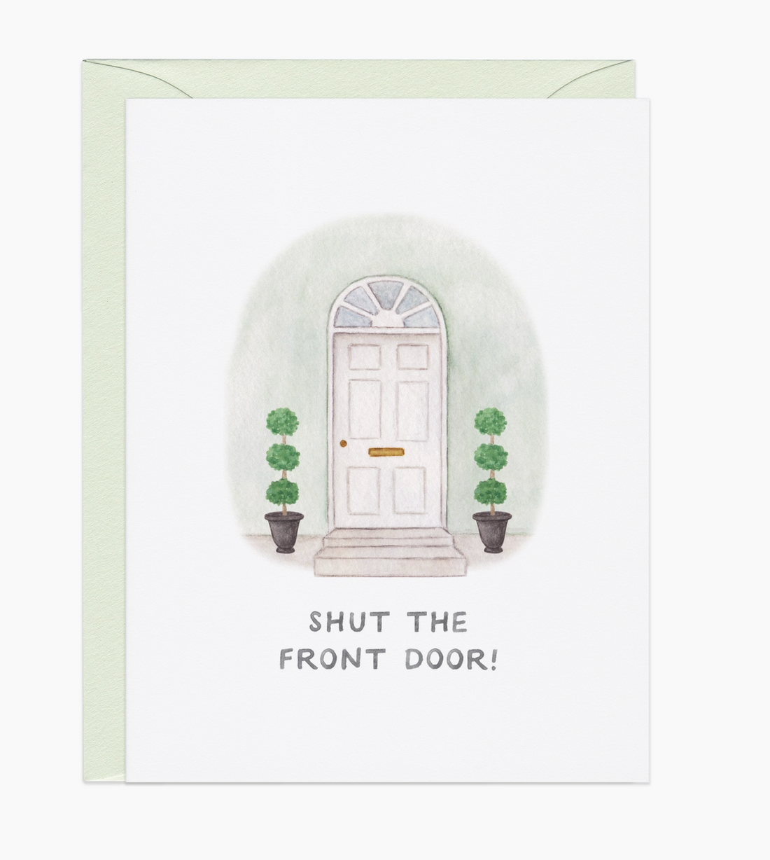 "Shut The Front Door" Card