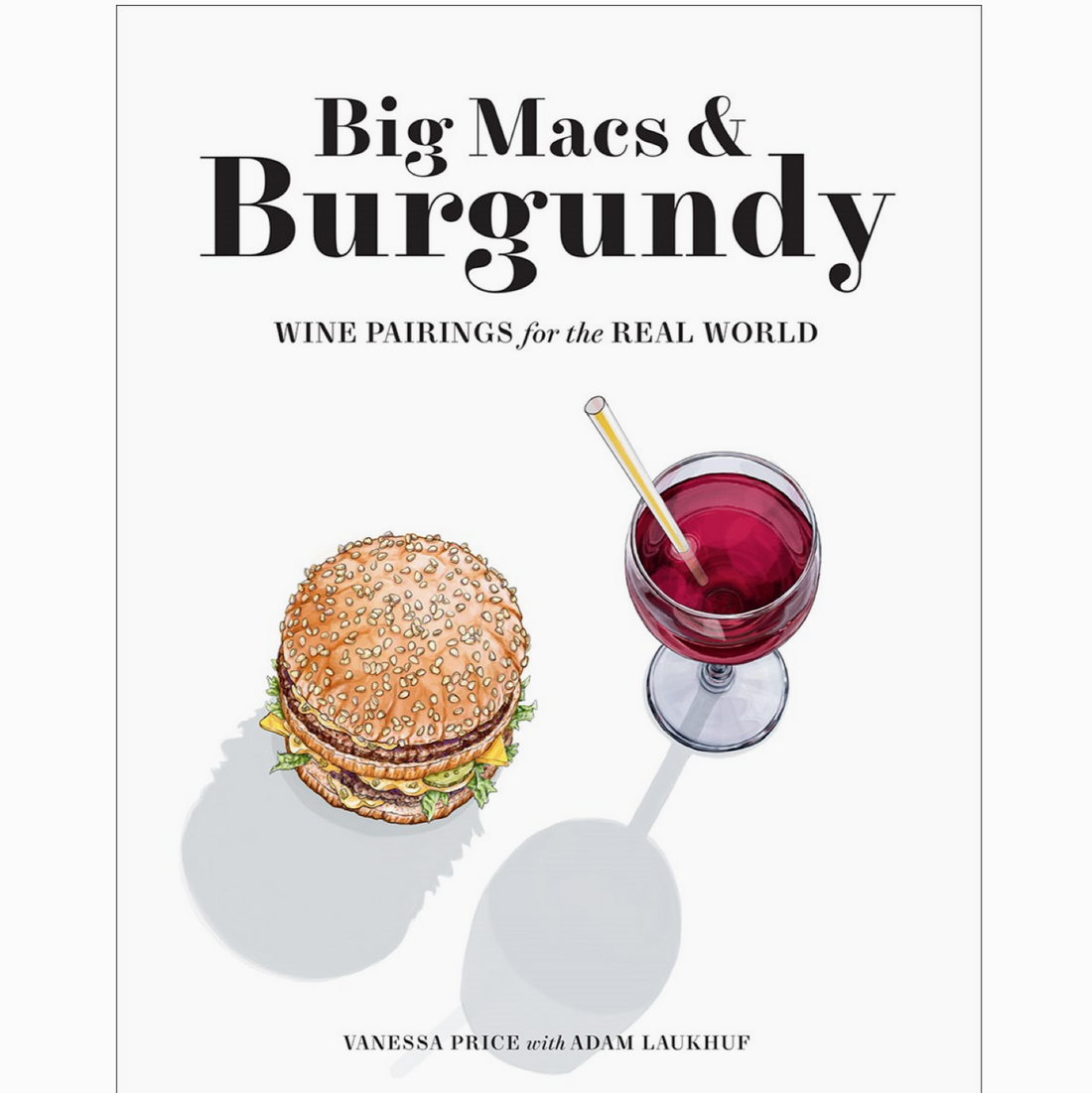 Big Macs & Burgundy: The Book