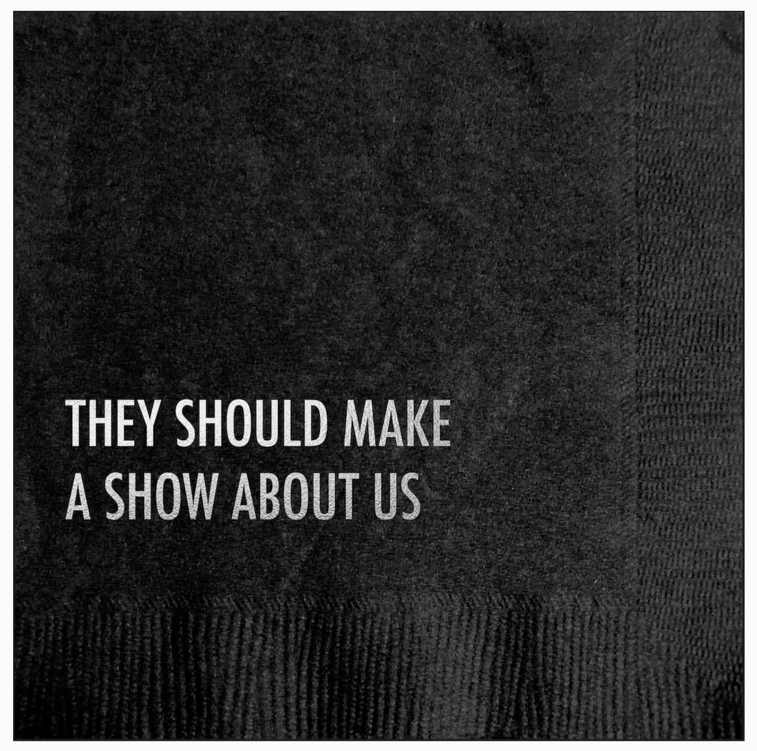 "Show About Us" Cocktail Napkin