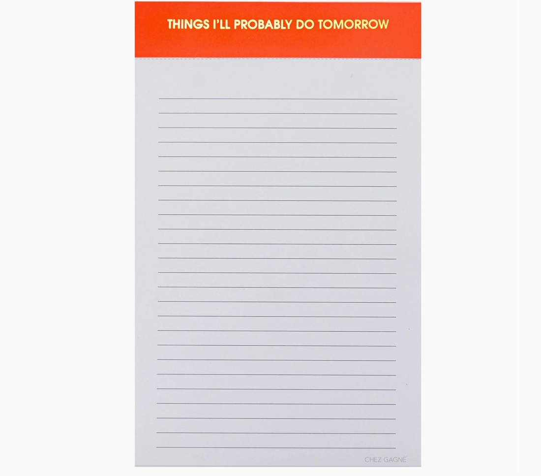 "Things I’ll Probably Do Tomorrow" Notepad