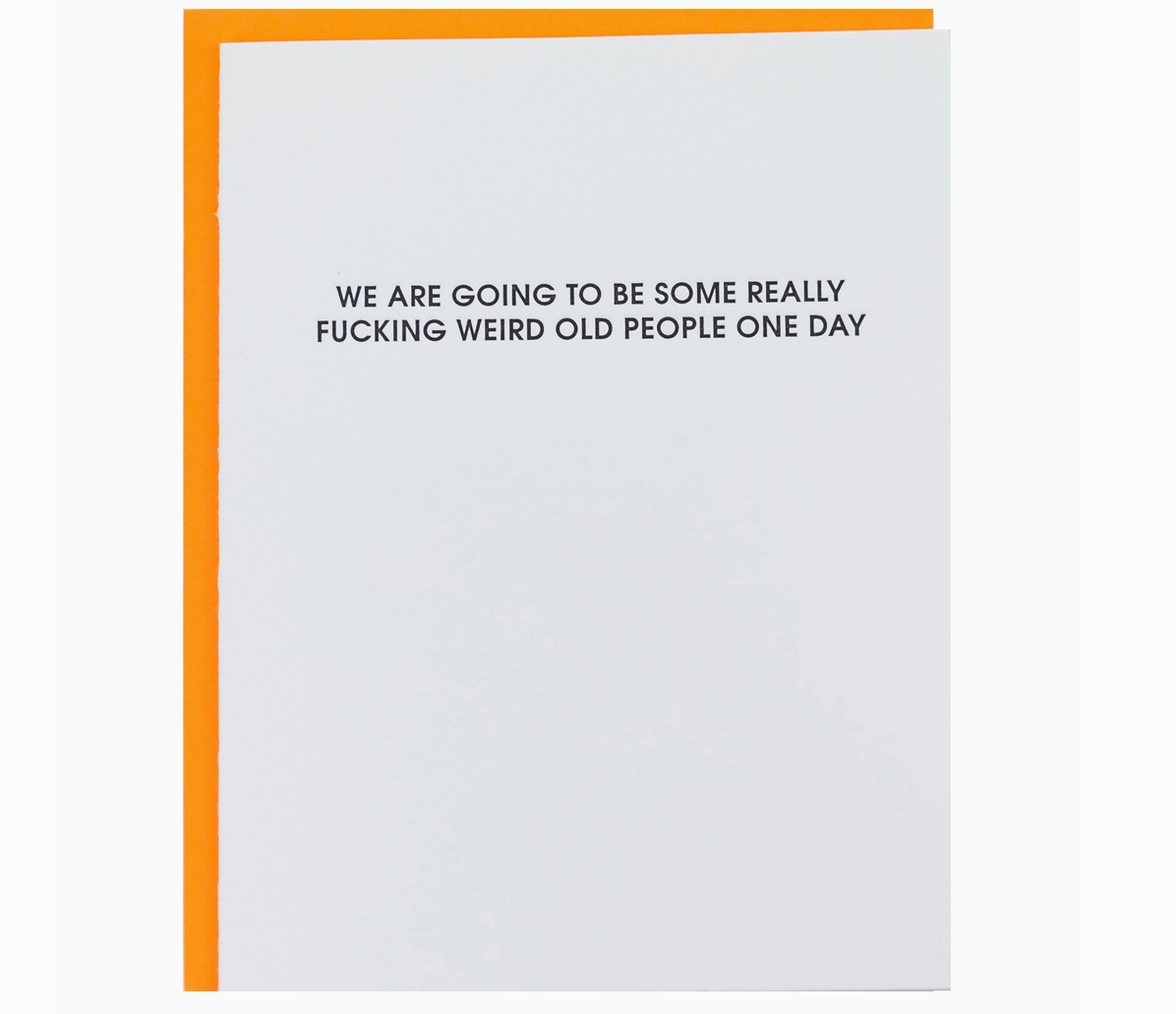 "Really Weird Old People" Card