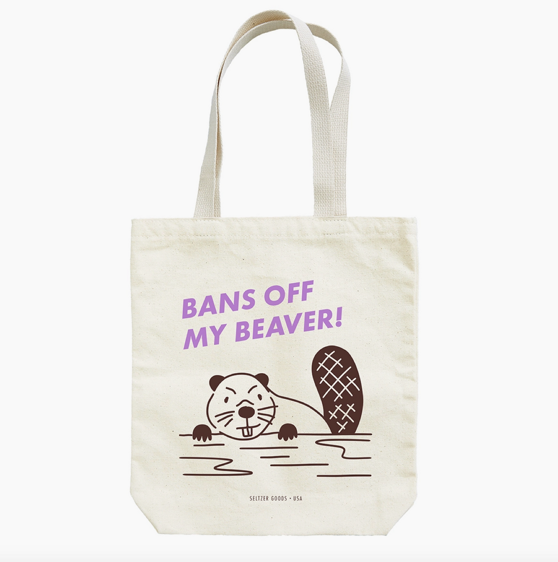 Bans Off My Beaver Tote Bag