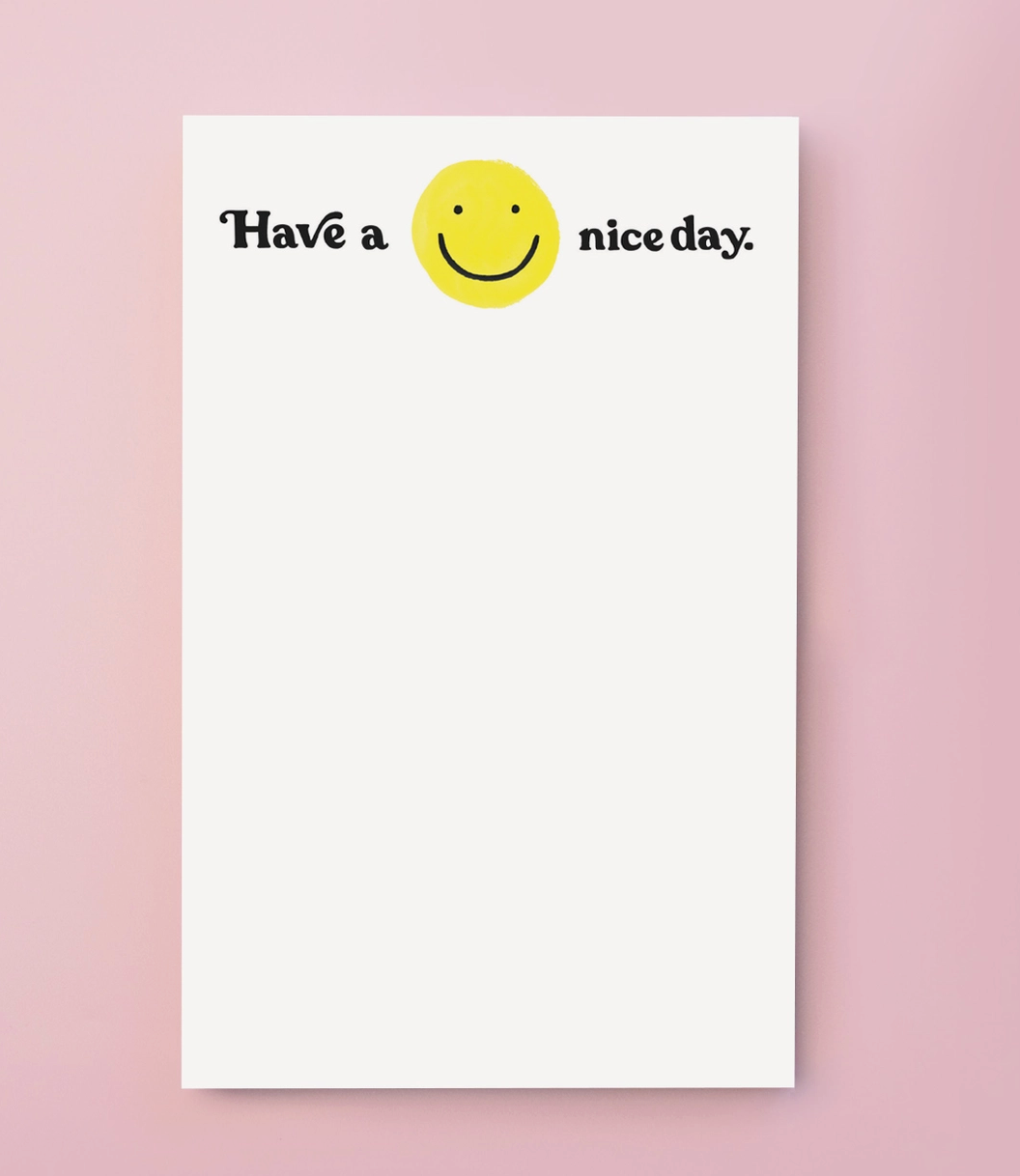 "Have a Nice Day" Notepad