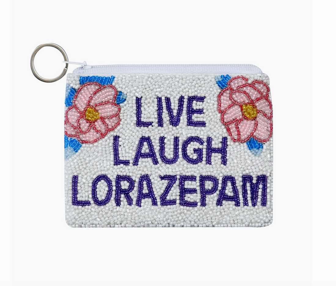 Live Laugh Lorazepam Beaded Pouch