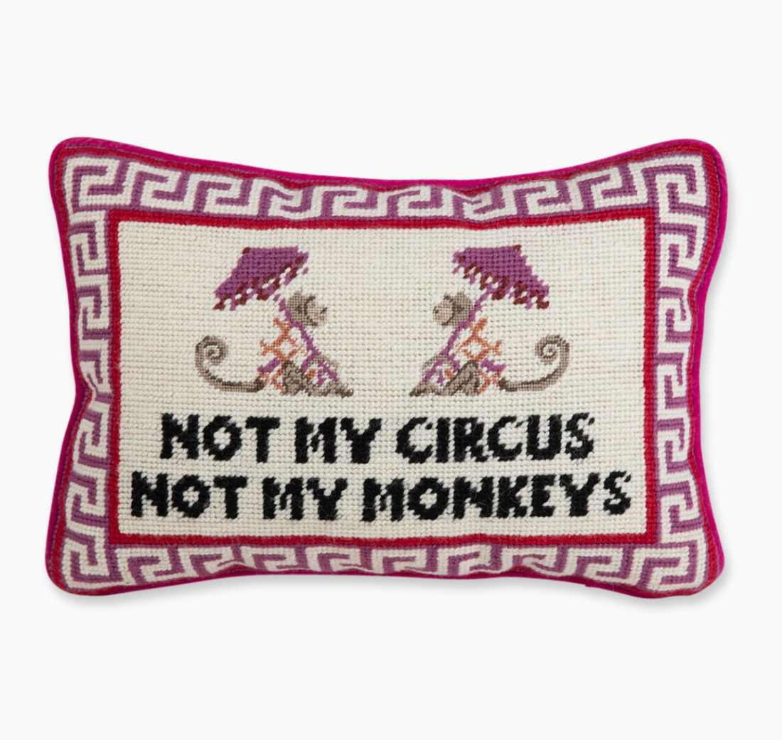 Not My Circus Needlepoint Pillow