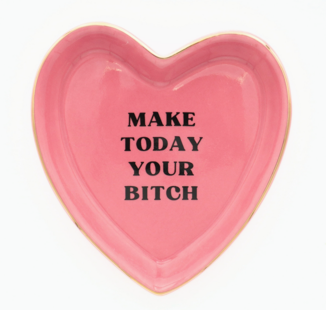 Make Today Your Bitch Trinket Tray