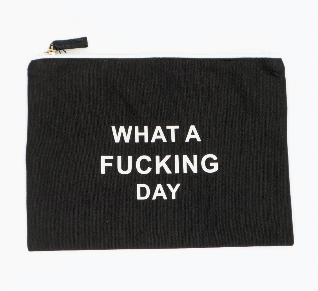 What a Fucking Day Canvas Pouch