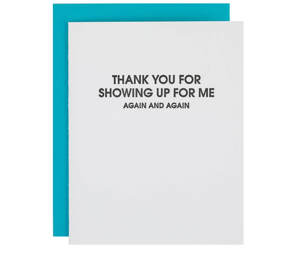 Thank You For Showing Up Card