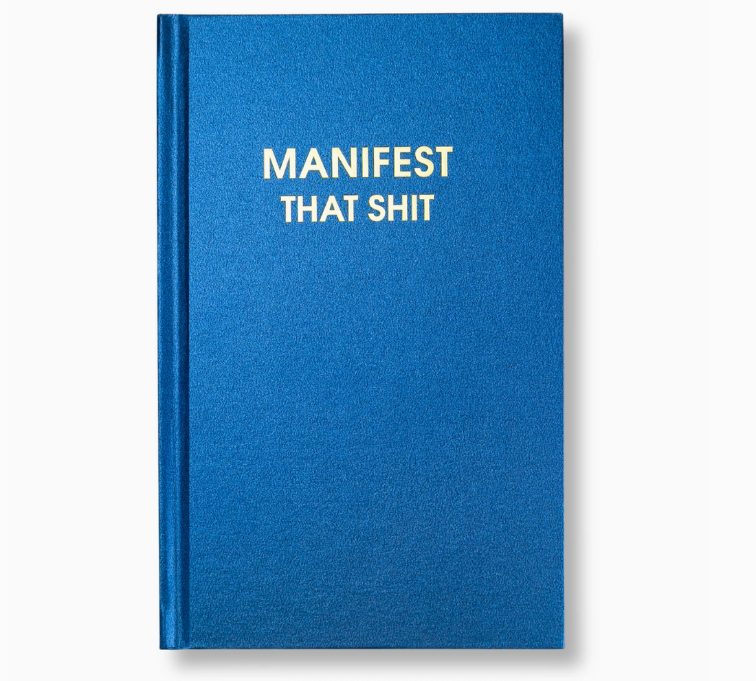 "Manifest That Shit" Journal