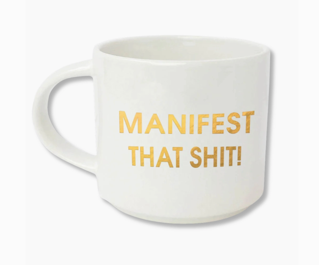 "Manifest That Shit" Mug