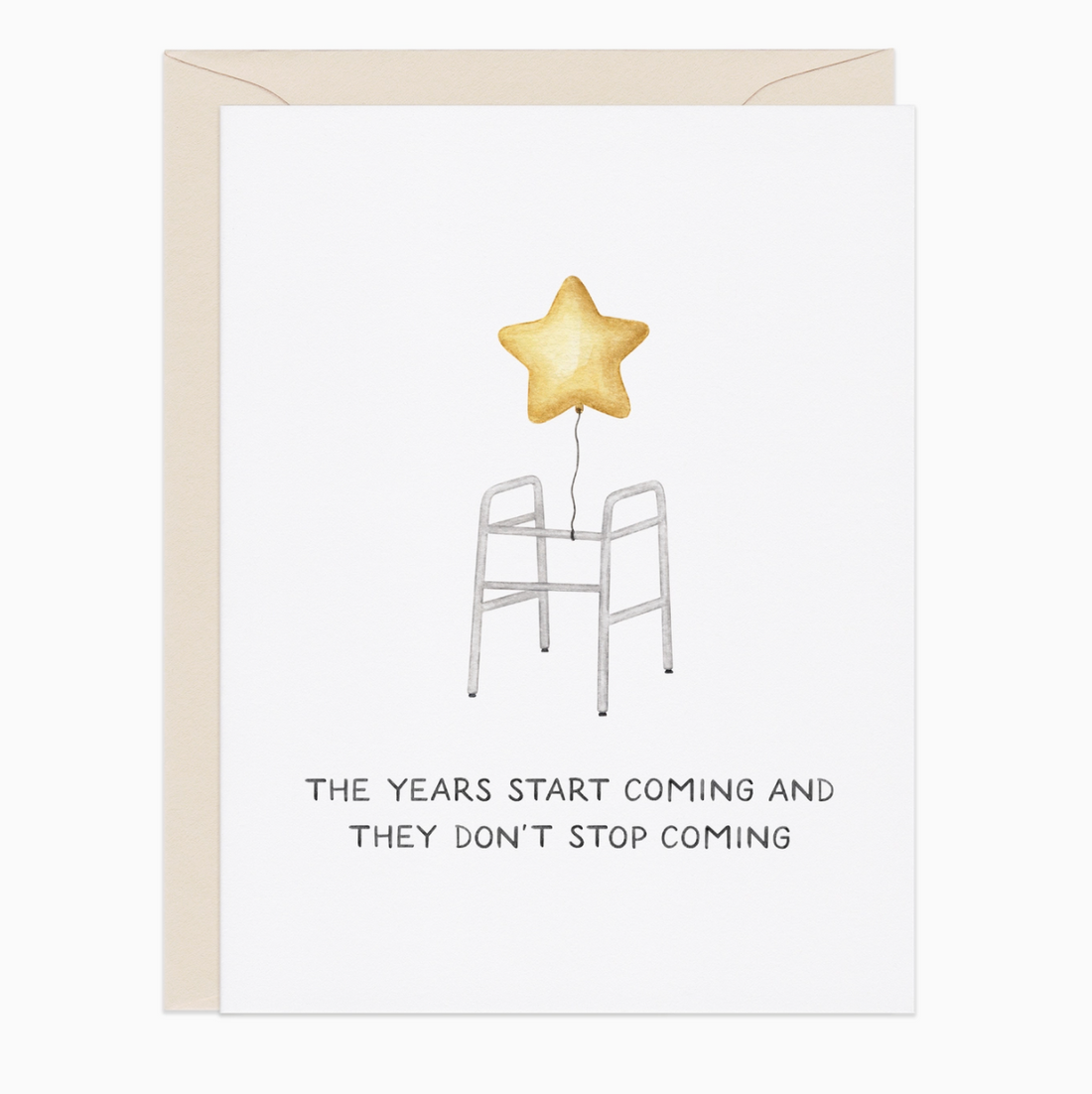 "Years Start Coming" Card
