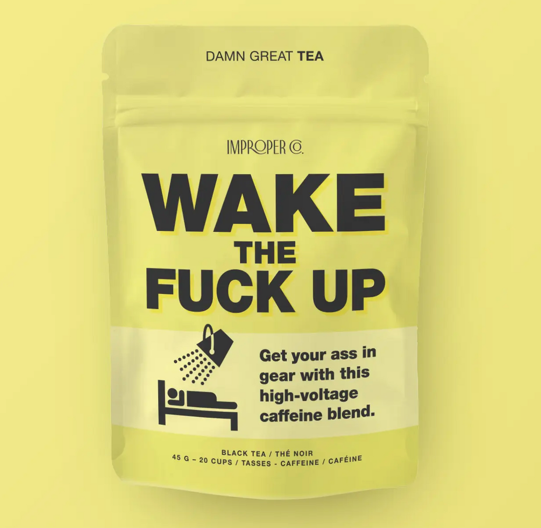 Wake The Fuck Up Loose Black Tea