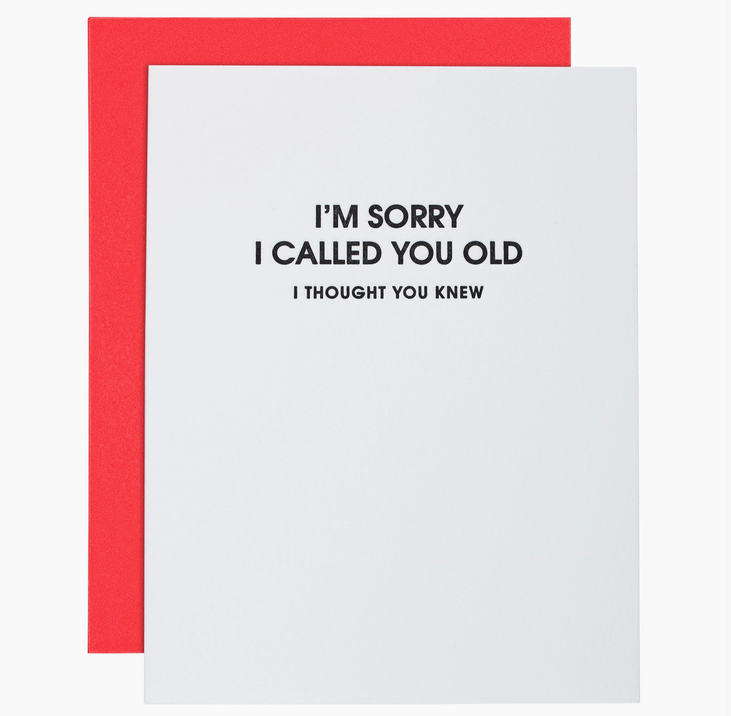 "Sorry, I Called You Old" Card