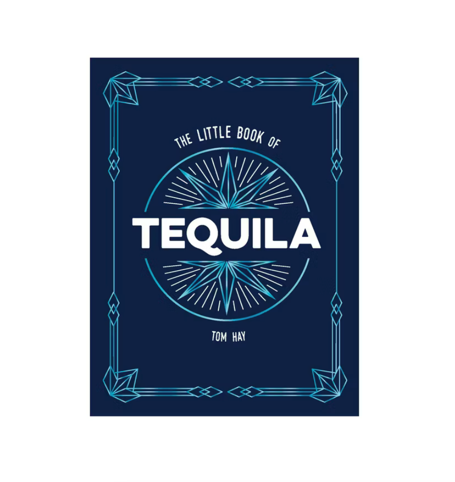 The Little Book of Tequila