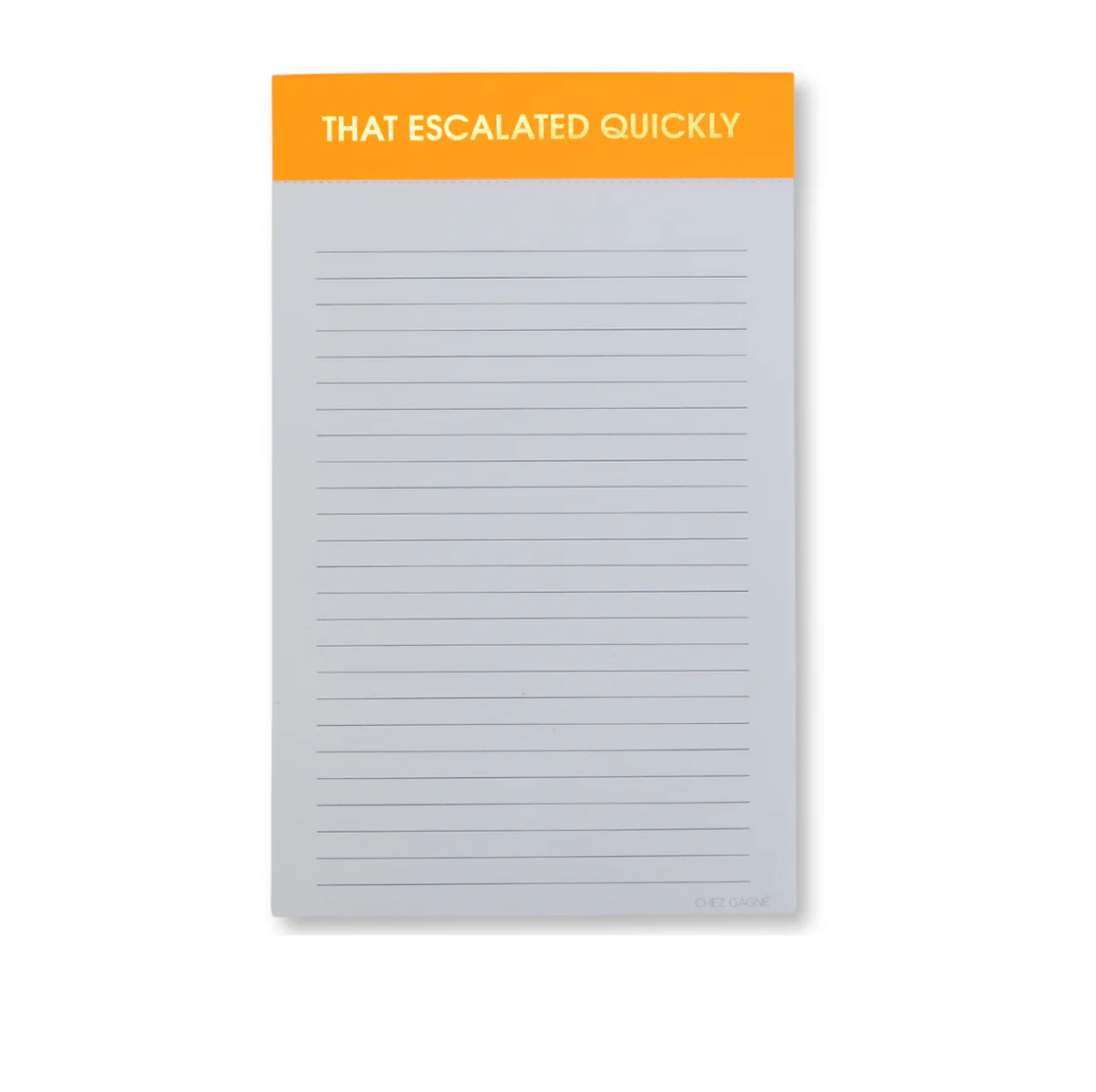 "That Escalated Quickly" Notepad