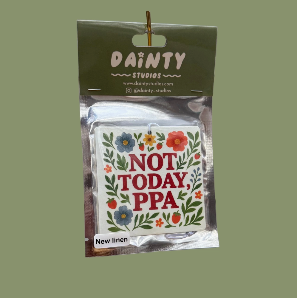 "Not Today PPA" Car Freshener