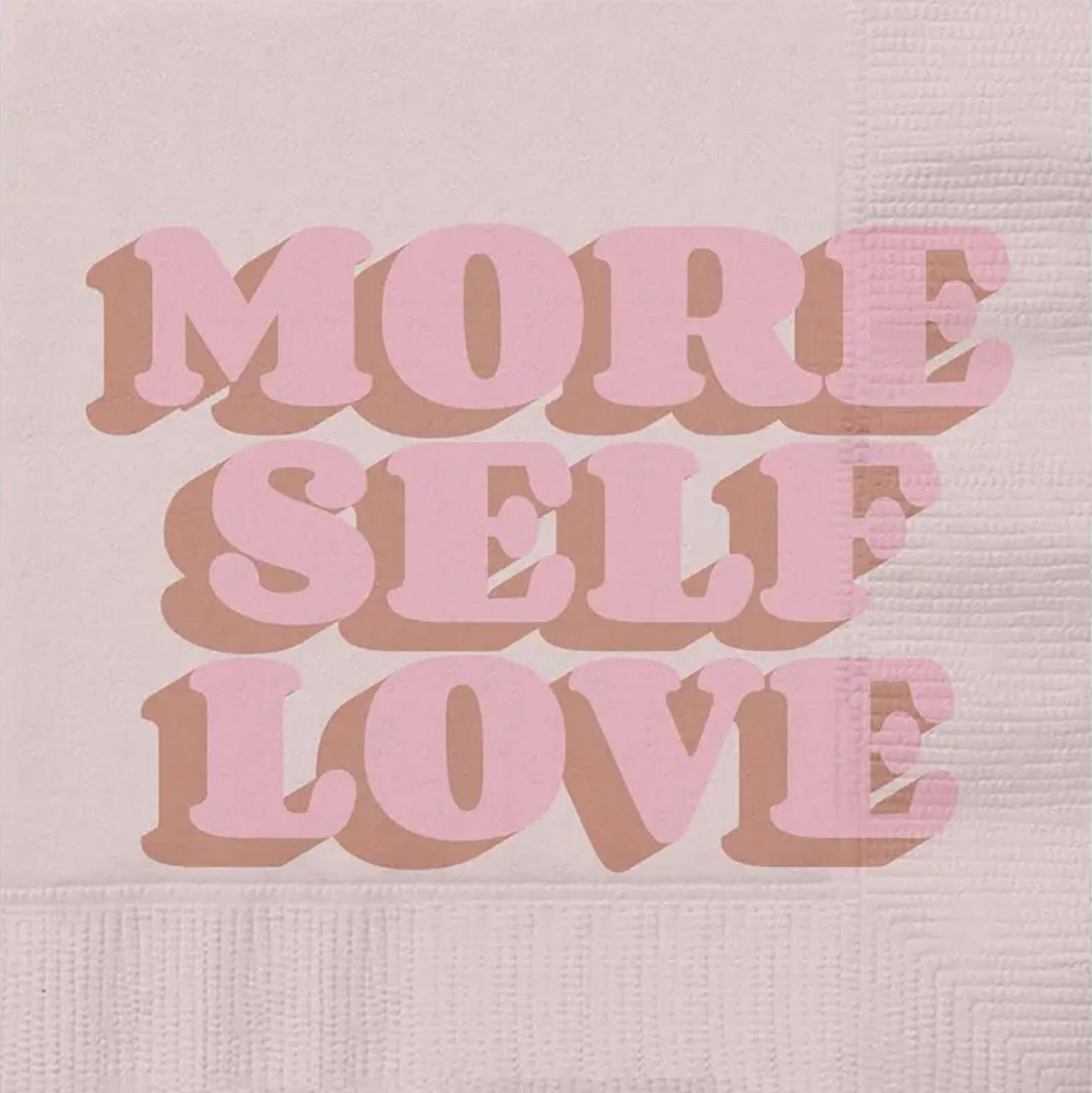 &quot;More Self Love&quot; Cocktail Napkin