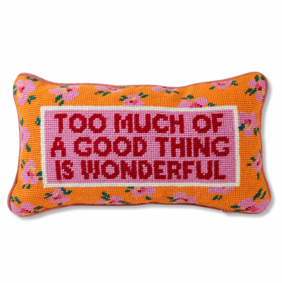 Too Much of a Good Thing Needlepoint Pillow