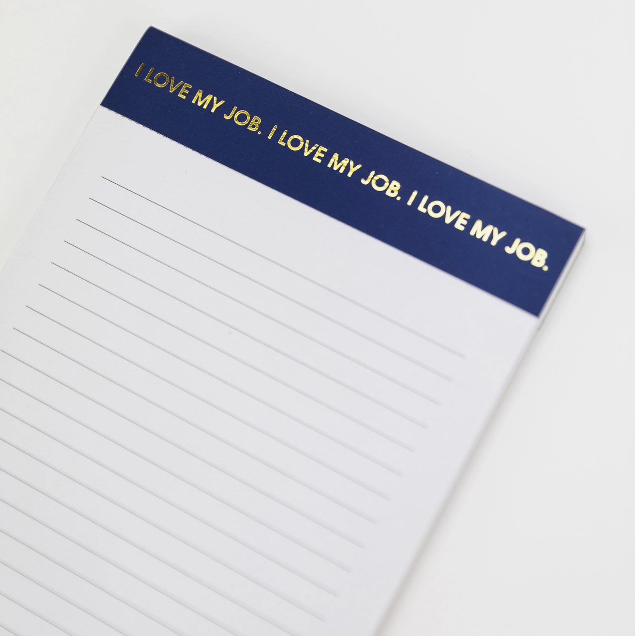 &quot;I Love My Job&quot; Notepad