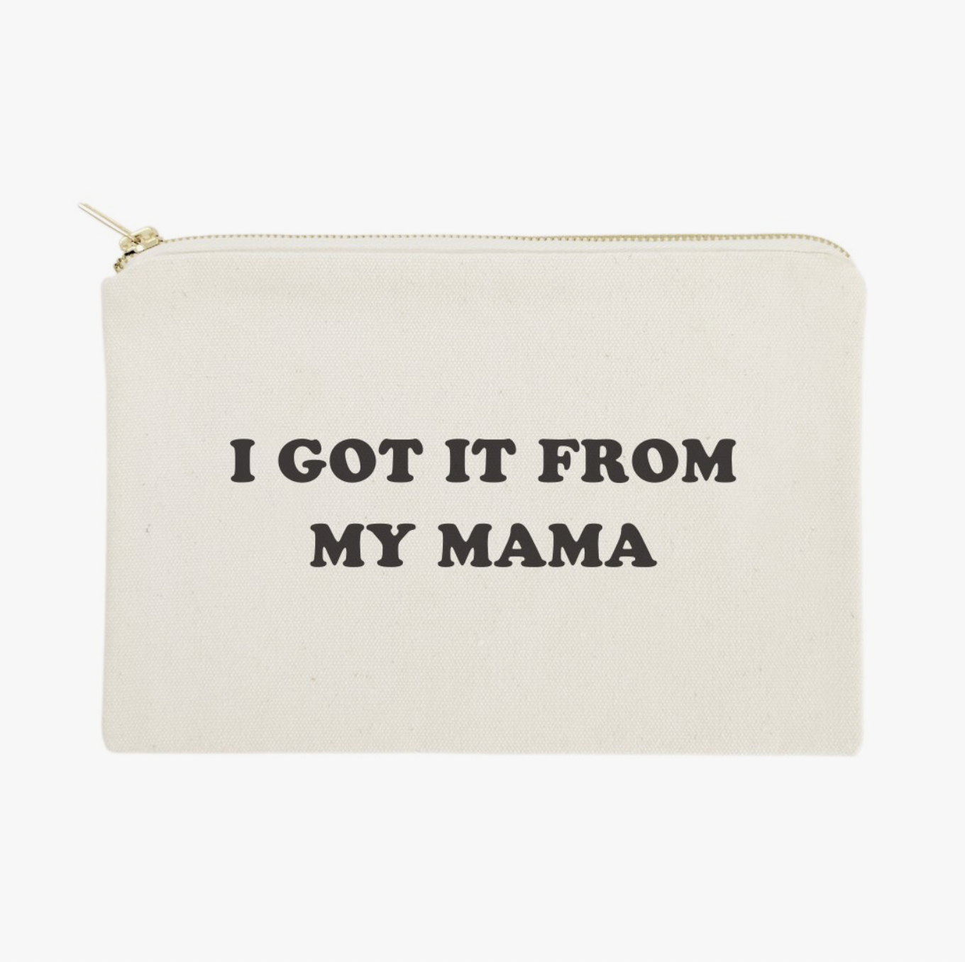 I Got It From My Mama Pouch