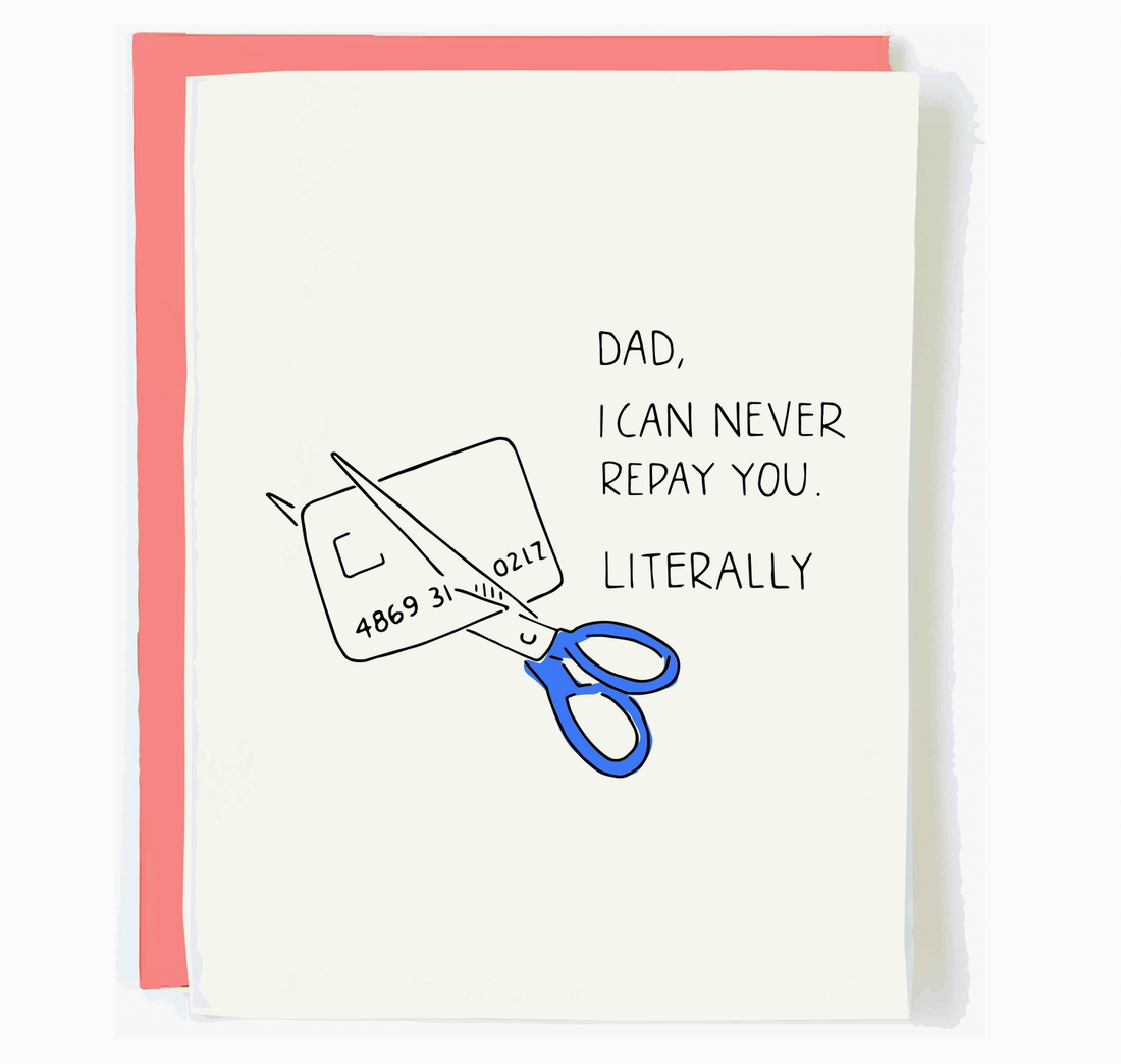 Never Repay You, Dad Card