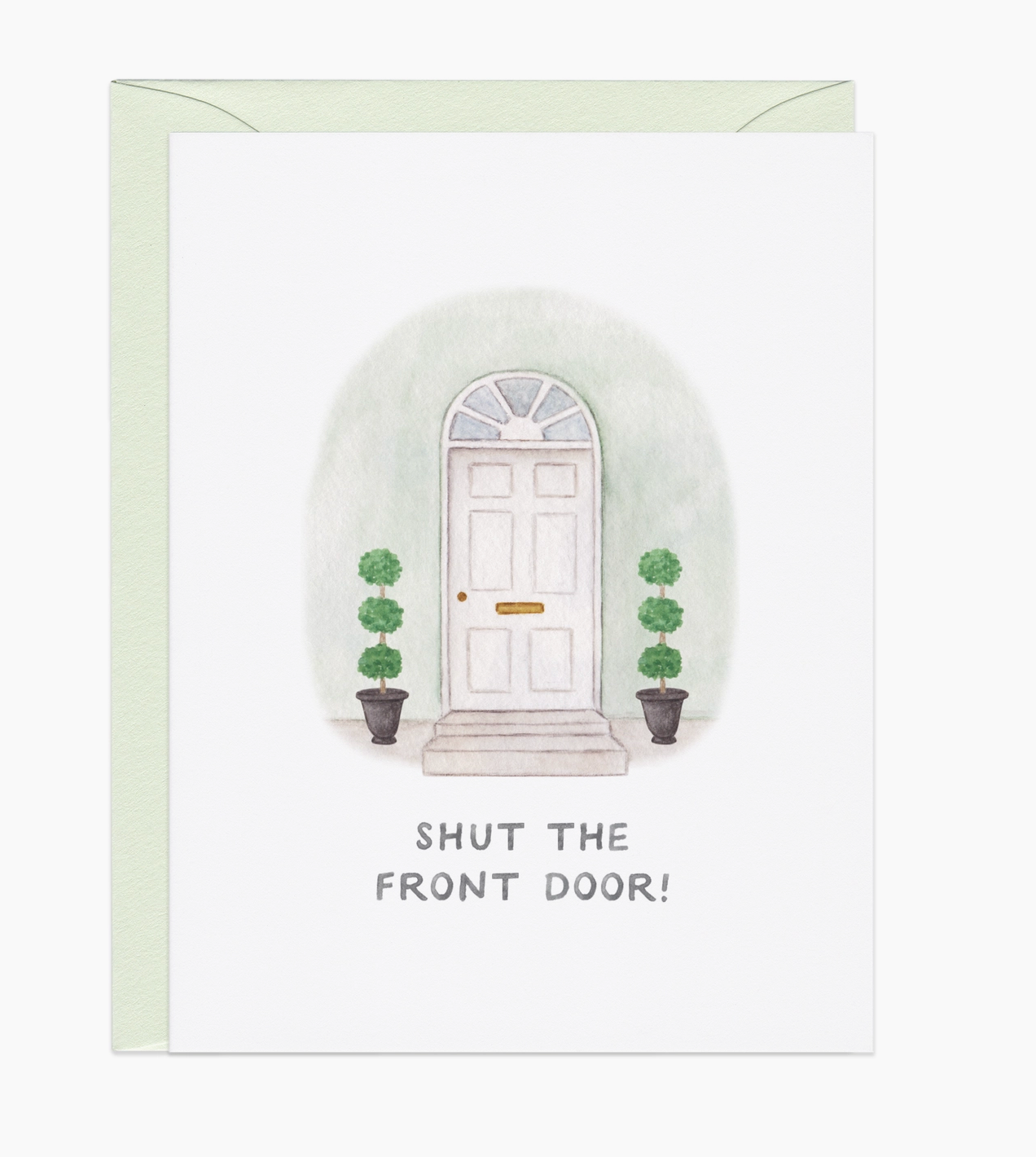 &quot;Shut The Front Door&quot; Card