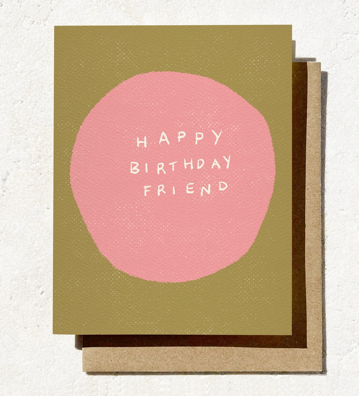 &quot;Happy Birthday Friend&quot; Card