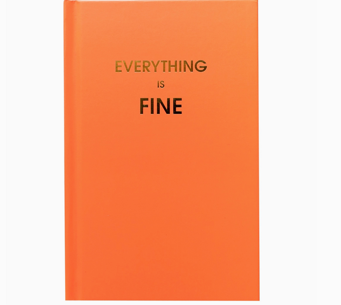 "Everything is Fine" Journal