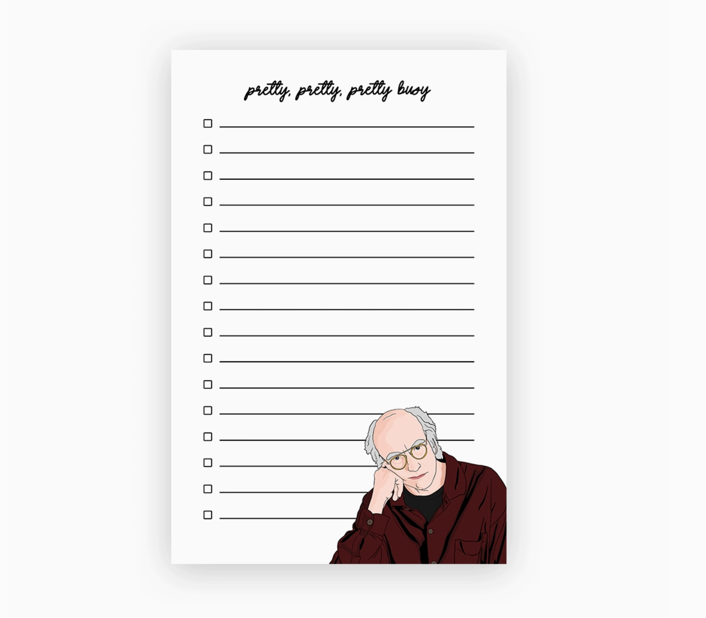 Curb Your Enthusiasm Inspired Notepad