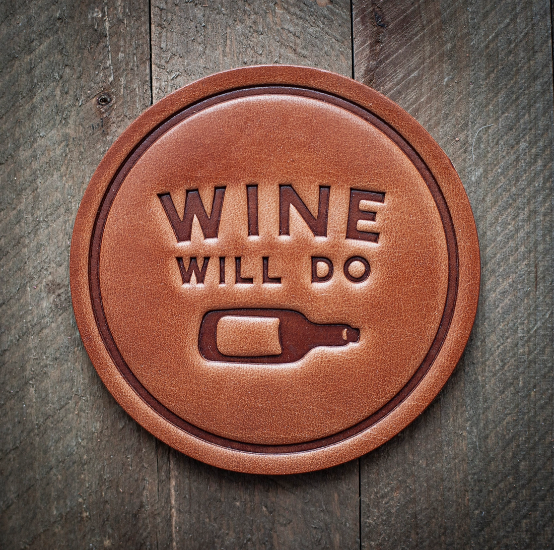 Wine Will Do Leather Coaster