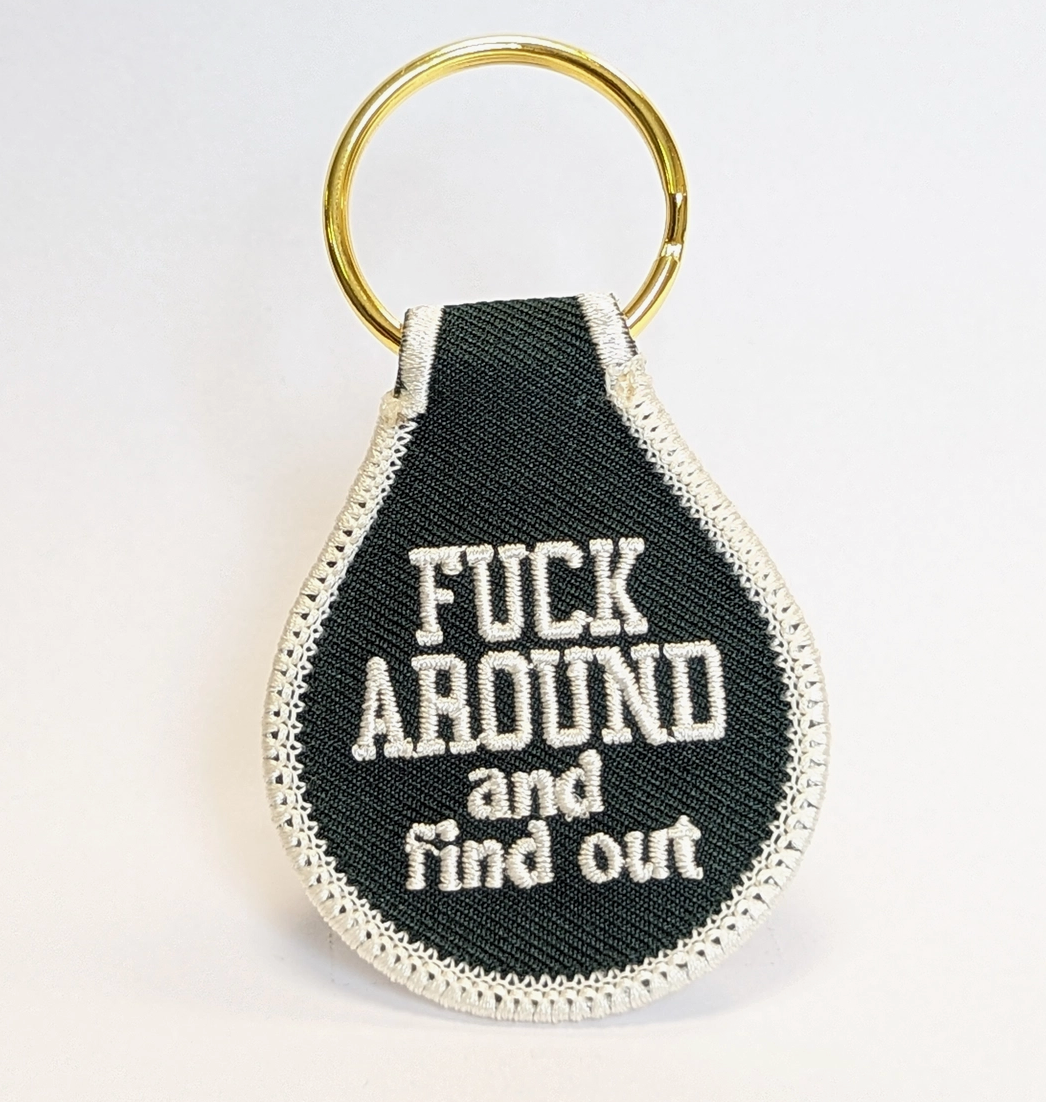 Fuck Around and Find Out Key Tag