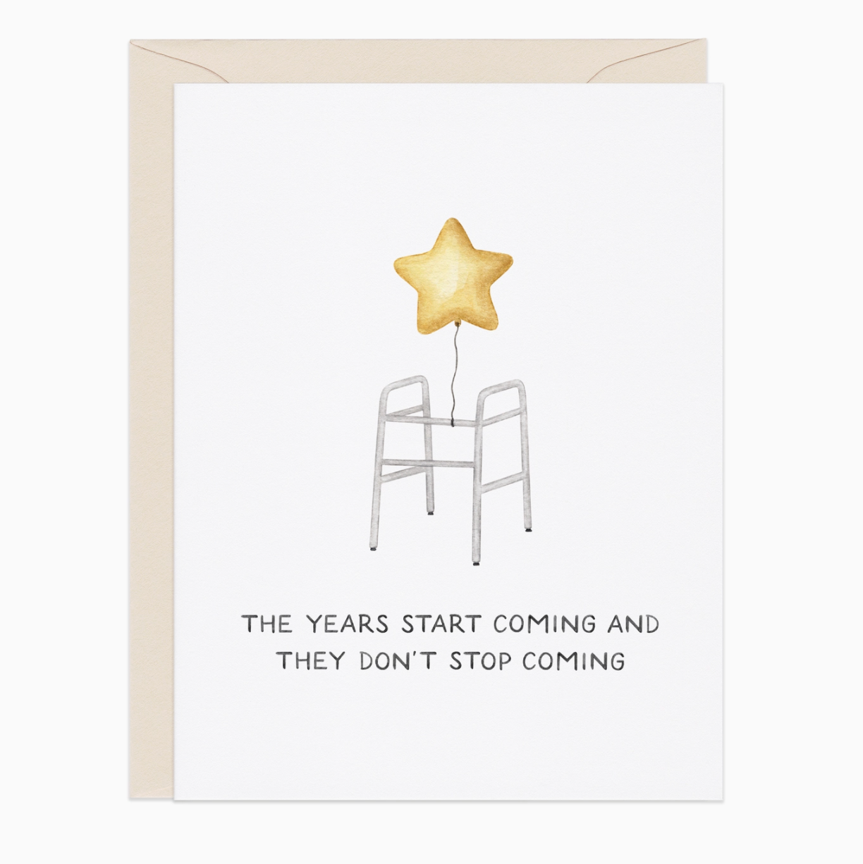 "Years Start Coming" Card