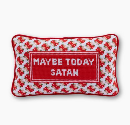 "Maybe Today Satan" Needlepoint Pillow