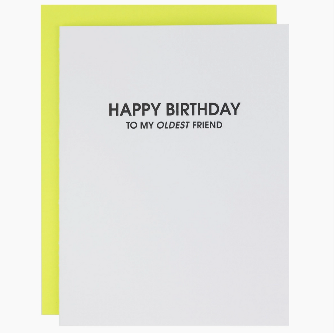 Happy Birthday: Oldest Friend Card