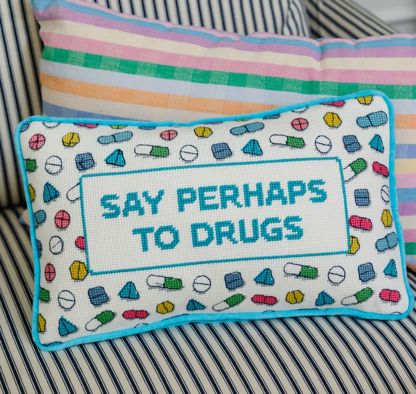 "Perhaps to Drugs" Needlepoint Pillow