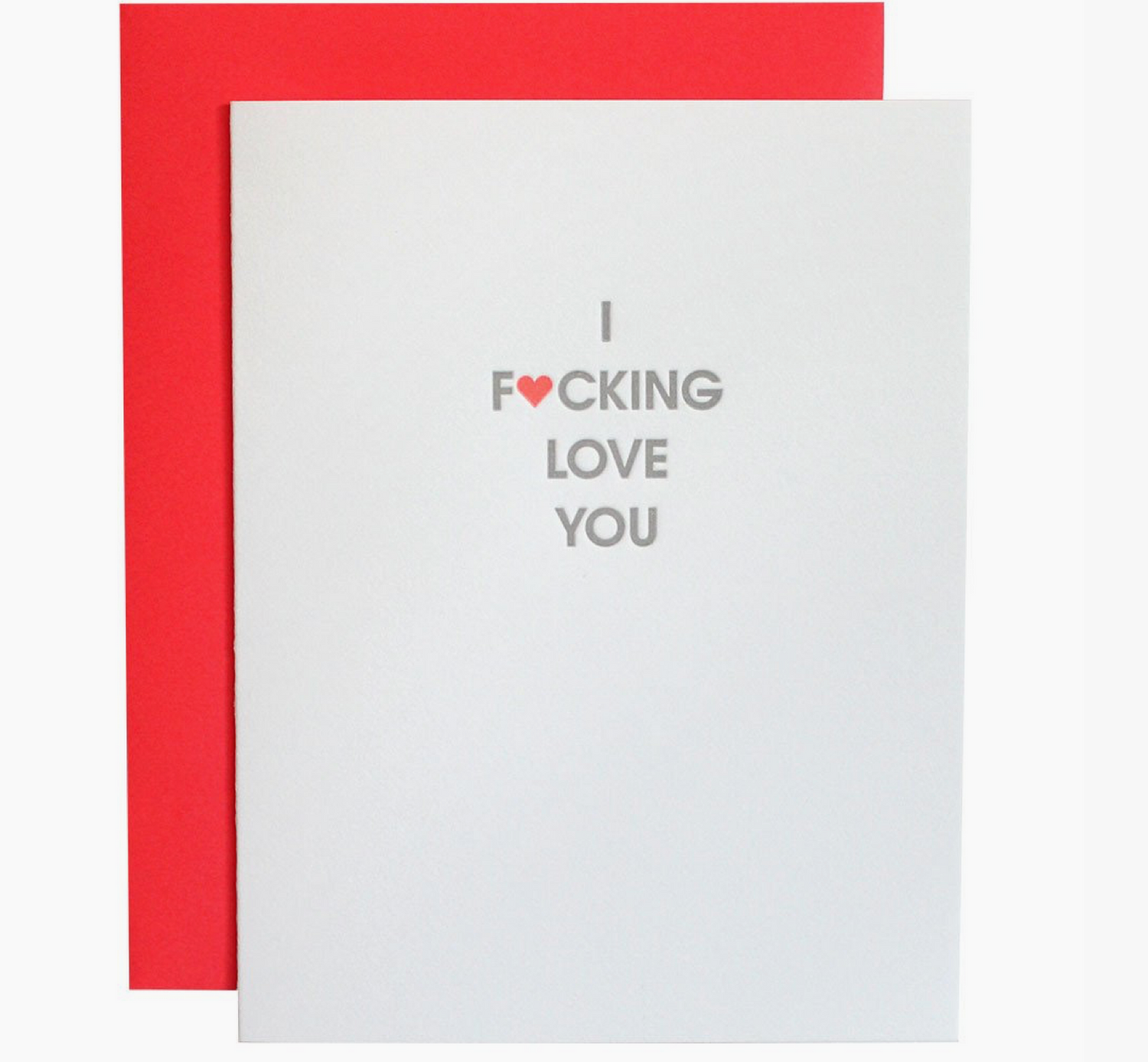 I Fucking Love You Card