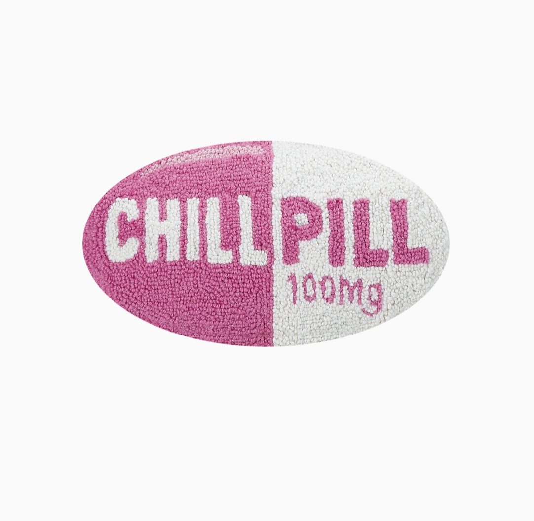 &quot;Chill Pill&quot; Pillow